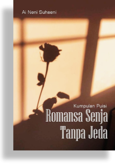 ROMANSA SENJA TANPA JEDA ; Kumpulan Puisi