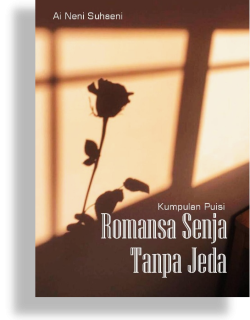 ROMANSA SENJA TANPA JEDA ; Kumpulan Puisi