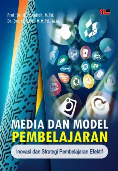 MEDIA DAN MODEL PEMBELAJARAN: Inovasi dan Strategi Pembelajaran Efektif