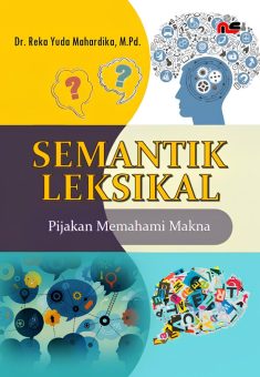 SEMANTIK LEKSIKAL: Pijakan Memahami Makna
