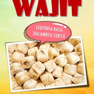 WAJIT: Legitnya Rasa, Dalamnya Cerita