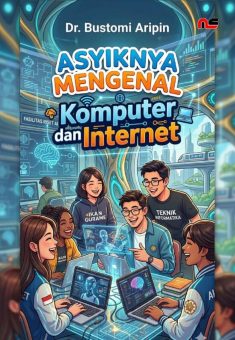 ASYIKNYA MENGENAL Komputer dan Internet