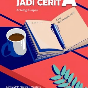 MERACIK KATA JADI CERITA Antologi Cerpen