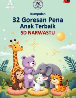 Kumpulan 32 Goresan Pena Anak Terbaik SD NARWASTU